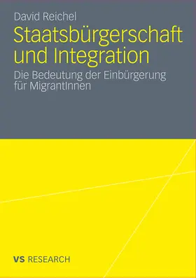 Reichel |  Staatsbürgerschaft und Integration | Buch |  Sack Fachmedien