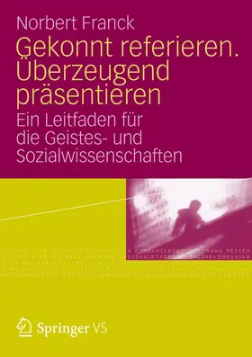 Franck |  Gekonnt referieren. Überzeugend präsentieren | Buch |  Sack Fachmedien