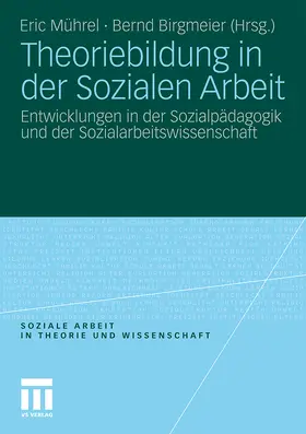 Birgmeier / Mührel |  Theoriebildung in der Sozialen Arbeit | Buch |  Sack Fachmedien
