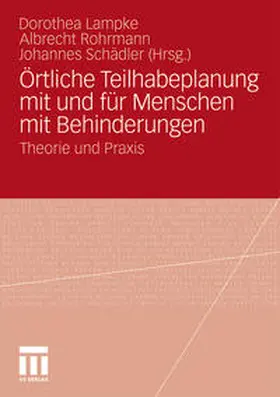 Lampke / Rohrmann / Schädler | Örtliche Teilhabeplanung mit und für Menschen mit Behinderungen | Buch | 978-3-531-18173-8 | sack.de
