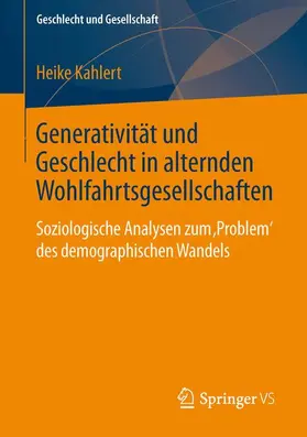 Kahlert |  Generativität und Geschlecht in alternden Wohlfahrtsgesellschaften | Buch |  Sack Fachmedien