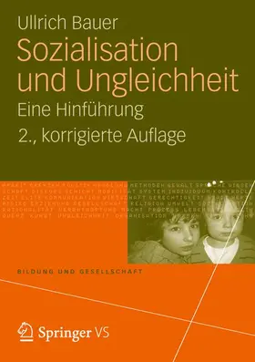 Bauer | Sozialisation und Ungleichheit | Buch | 978-3-531-18189-9 | sack.de