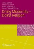 Daniel / Hillebrandt / Wienold |  Doing Modernity - Doing Religion | Buch |  Sack Fachmedien