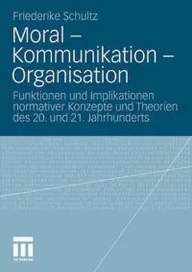 Schultz |  Moral - Kommunikation - Organisation | Buch |  Sack Fachmedien