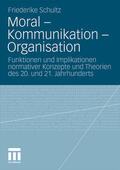 Schultz |  Moral ¿ Kommunikation ¿ Organisation | Buch |  Sack Fachmedien