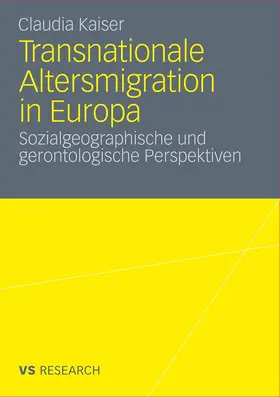 Kaiser |  Transnationale Altersmigration in Europa | Buch |  Sack Fachmedien