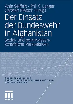 Seiffert / Pietsch / Langer |  Der Einsatz der Bundeswehr in Afghanistan | Buch |  Sack Fachmedien