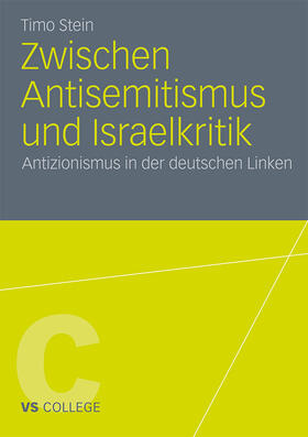 Stein |  Stein, T: Zwischen Antisemitismus und Israelkritik | Buch |  Sack Fachmedien