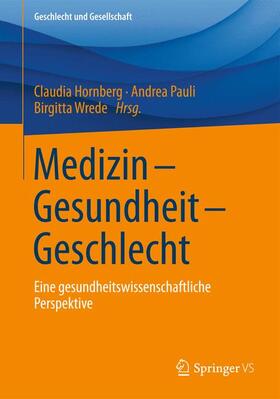 Hornberg / Wrede / Pauli | Medizin - Gesundheit - Geschlecht | Buch | 978-3-531-18321-3 | sack.de
