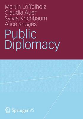 Löffelholz / Auer / Krichbaum | Public Diplomacy | Buch | 978-3-531-18323-7 | sack.de