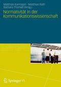 Karmasin / Thomaß / Rath |  Normativität in der Kommunikationswissenschaft | Buch |  Sack Fachmedien