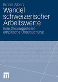 Albert |  Wandel schweizerischer Arbeitswerte | Buch |  Sack Fachmedien