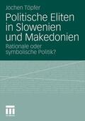 Töpfer |  Politische Eliten in Slowenien und Makedonien | Buch |  Sack Fachmedien