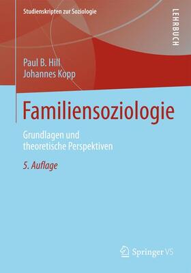 Hill / Kopp | Kopp, J: Familiensoziologie | Buch | 978-3-531-18365-7 | sack.de