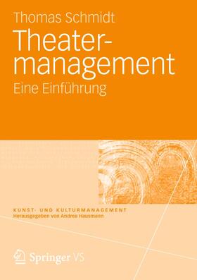 Schmidt |  Schmidt, T: Theatermanagement | Buch |  Sack Fachmedien