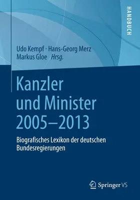 Kempf / Merz / Gloe |  Kanzler und Minister 2005 - 2013 | Buch |  Sack Fachmedien