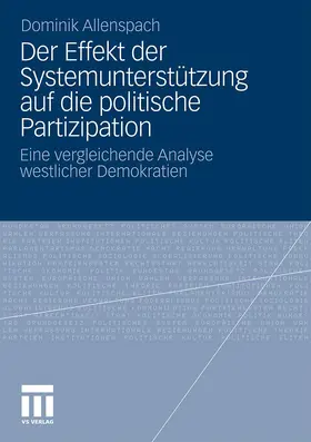 Allenspach | Der Effekt der Systemunterstützung auf die politische Partizipation | Buch | 978-3-531-18392-3 | sack.de