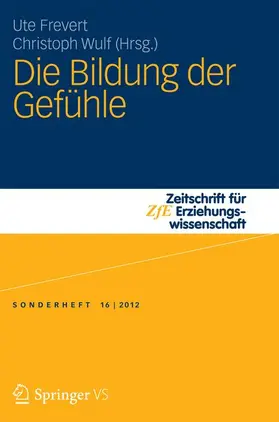 Wulf / Frevert |  Die Bildung der Gefühle | Buch |  Sack Fachmedien