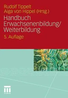 Tippelt / von Hippel | Handbuch Erwachsenenbildung/Weiterbildung | Buch | 978-3-531-18428-9 | www.sack.de