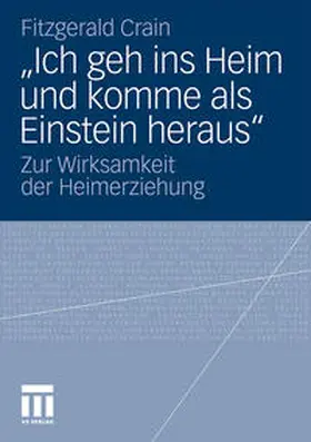 Crain |  "Ich geh ins Heim und komme als Einstein heraus" | Buch |  Sack Fachmedien