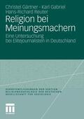 Gärtner / Gabriel / Reuter |  Gärtner, C: Religion bei Meinungsmachern | Buch |  Sack Fachmedien
