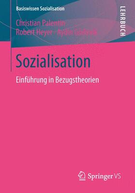 Palentien / Heyer / Gürlevik | Sozialisation | Buch | 978-3-531-18456-2 | sack.de