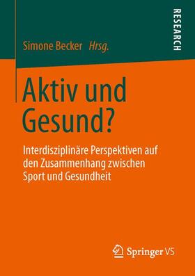 Becker | Aktiv und Gesund? | Buch | 978-3-531-18466-1 | sack.de