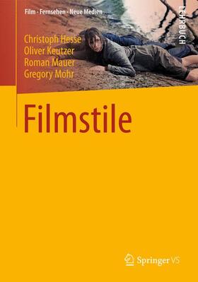 Hesse / Mohr / Keutzer | Filmstile | Buch | 978-3-531-18497-5 | sack.de