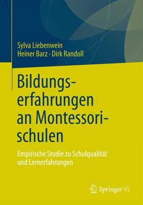 Liebenwein / Barz / Randoll | Bildungserfahrungen an Montessorischulen | Buch | 978-3-531-18507-1 | sack.de