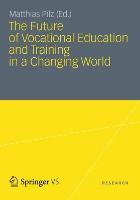 Pilz |  The Future of Vocational Education and Training in a Changing World | Buch |  Sack Fachmedien