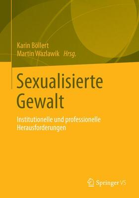 Wazlawik / Böllert | Sexualisierte Gewalt | Buch | 978-3-531-18529-3 | sack.de