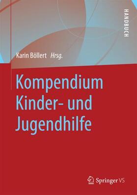 Böllert | Kompendium Kinder- und Jugendhilfe | Buch | 978-3-531-18530-9 | sack.de