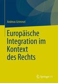 Grimmel |  Europäische Integration im Kontext des Rechts | Buch |  Sack Fachmedien