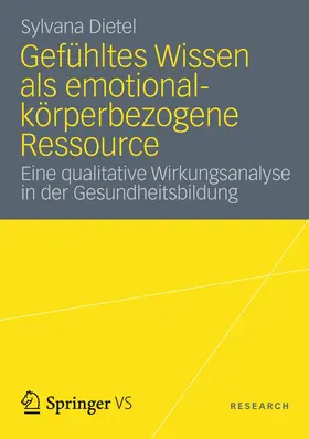 Dietel |  Gefühltes Wissen als emotional-körperbezogene Ressource | Buch |  Sack Fachmedien