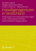 Backhaus-Maul / Friedrich / Krohn |  Freiwilligenagenturen in Deutschland | Buch |  Sack Fachmedien