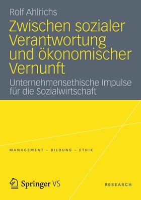 Ahlrichs | Zwischen sozialer Verantwortung und ökonomischer Vernunft | Buch | 978-3-531-18595-8 | sack.de