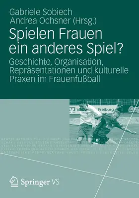 Sobiech |  Spielen Frauen ein anderes Spiel? | Buch |  Sack Fachmedien