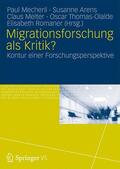 Mecheril / Thomas-Olalde / Arens |  Migrationsforschung als Kritik? | Buch |  Sack Fachmedien