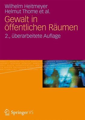 Thome / Heitmeyer | Gewalt in öffentlichen Räumen | Buch | 978-3-531-18654-2 | sack.de