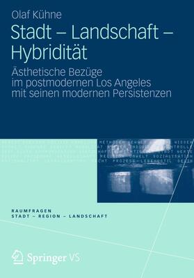 Kühne |  Stadt - Landschaft - Hybridität | Buch |  Sack Fachmedien