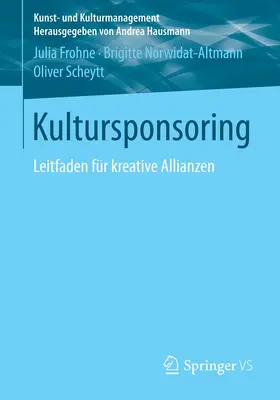 Frohne / Norwidat-Altmann / Scheytt |  Kultursponsoring | Buch |  Sack Fachmedien
