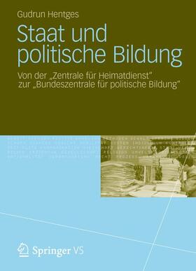 Hentges | Staat und politische Bildung | Buch | 978-3-531-18670-2 | sack.de