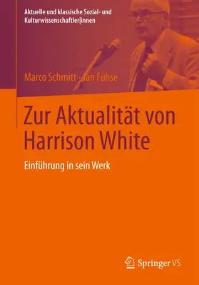 Schmitt / Fuhse |  Zur Aktualität von Harrison White | Buch |  Sack Fachmedien