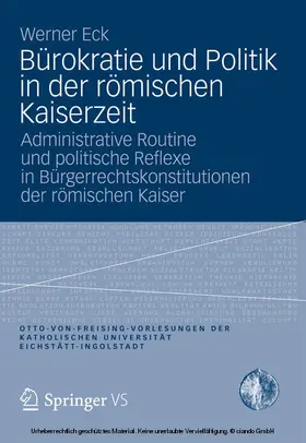 Eck |  Bürokratie und Politik in der römischen Kaiserzeit | eBook | Sack Fachmedien