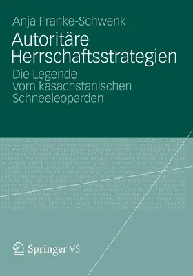 Franke-Schwenk |  Autoritäre Herrschaftsstrategien | eBook | Sack Fachmedien