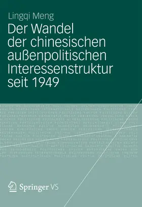 Meng |  Der Wandel der chinesischen außenpolitischen Interessenstruktur seit 1949 | eBook | Sack Fachmedien
