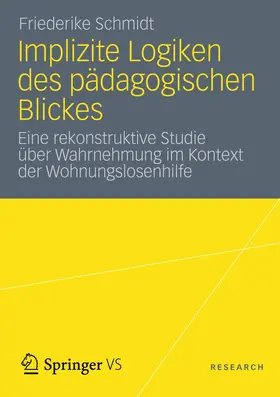 Schmidt |  Implizite Logiken des pädagogischen Blickes | Buch |  Sack Fachmedien