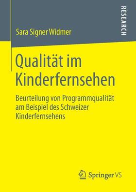 Signer Widmer | Qualität im Kinderfernsehen | Buch | 978-3-531-18753-2 | sack.de