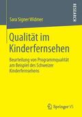 Signer Widmer |  Qualität im Kinderfernsehen | Buch |  Sack Fachmedien