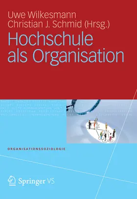 Wilkesmann / Schmid |  Hochschule als Organisation | eBook | Sack Fachmedien